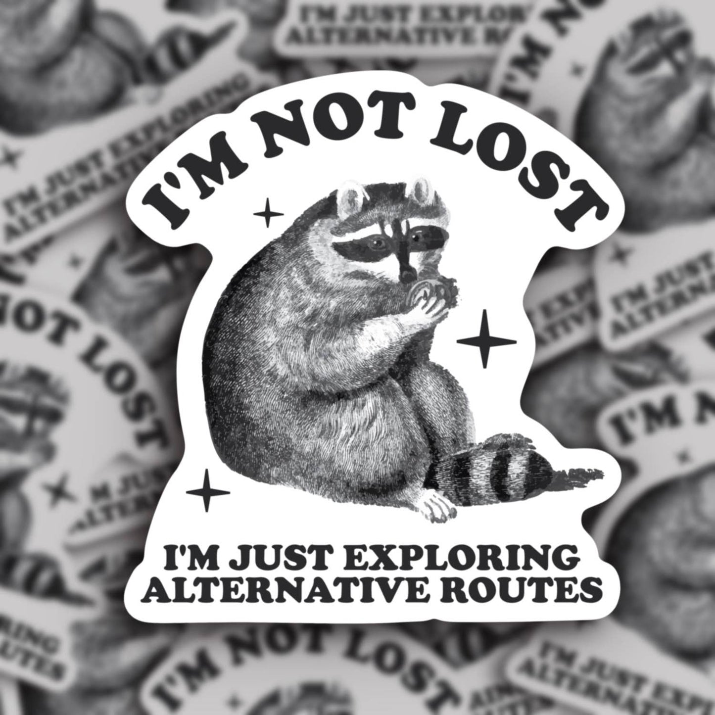 Not Lost Just Exploring Alternative Routes, Funny Sticker