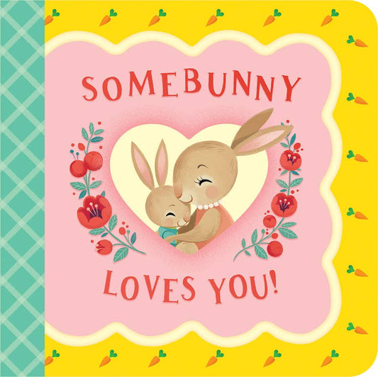 Somebunny Loves You Baby Board Book